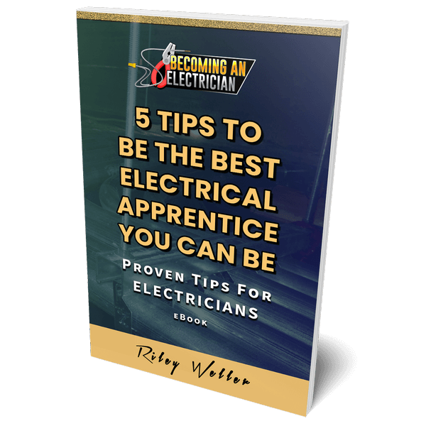 5 Tips to Be the Best Electrician You Can Be - Free Electrical Book for Apprentices - eBOOK STYLE VIEW